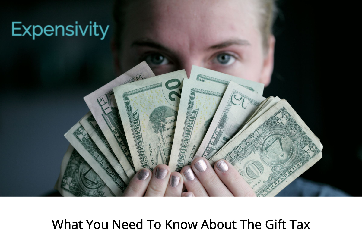 Everything You Need To Know About The Gift Tax Expensivity